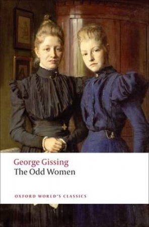 The Odd Women by George Gissing & Patricia Ingham