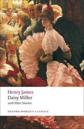 Daisy Miller and Other Stories by Henry James & Jean Gooder