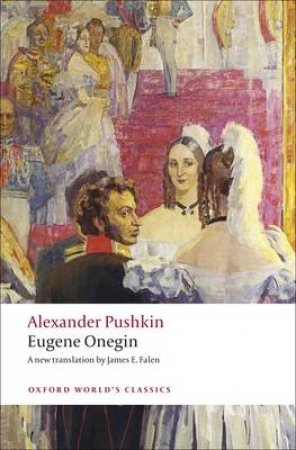 Eugene Onegin by Aleksandr Sergeevich Pushkin & James E. Falen