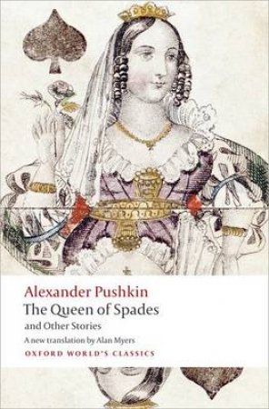 The Queen of Spades and Other Stories by Aleksandr Sergeevich Pushkin & Andrew Kahn & Alan Myers