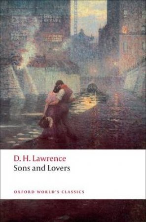 Sons and Lovers by D. H. Lawrence & David Trotter