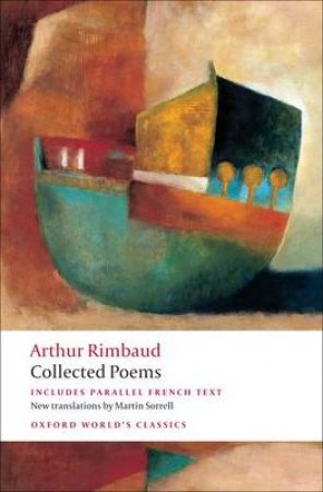 Collected Poems by Arthur Rimbaud & Martin Sorrell