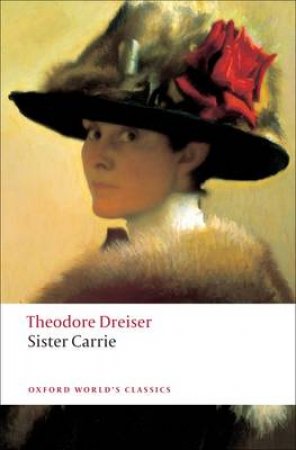 Sister Carrie by Theodore Dreiser & Lee Clark Mitchell