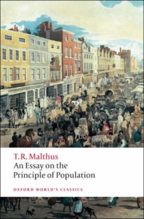 An Essay on the Principle of Population by Thomas Robert Malthus & Geoffrey Gilbert