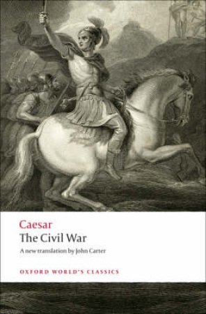 The Civil War by Julius Caesar & John Carter