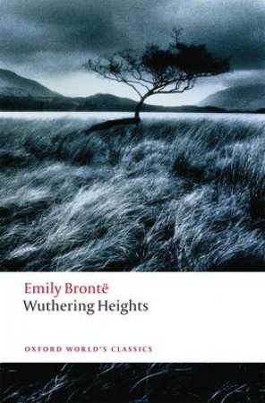 Wuthering Heights by Emily Bronte & Ian Jack & Helen Small