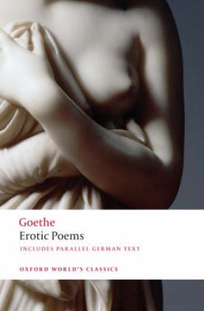 Erotic Poems by Johann Wolfgang Von Goethe & David Luke & Hans Rudolf Vaget