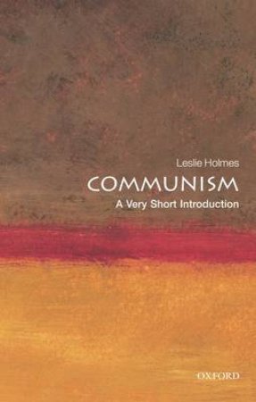 Communism by Leslie Holmes