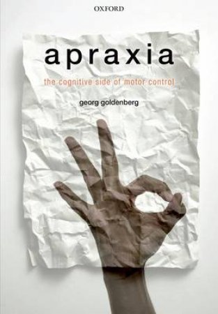 Apraxia by Georg Goldenberg