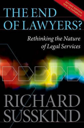The End of Lawyers? by Richard E. Susskind