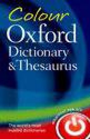 Colour Oxford Dictionary & Thesaurus by Various