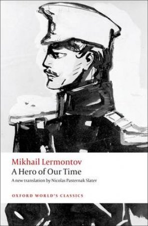 A Hero of Our Time by Mikhail Iurevich Lermontov & Nicolas Pasternak Slater & Andrew Kahn