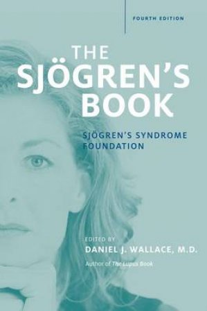 The Sjogren's Book by Daniel J. Wallace & Steven E. Carsons & Elaine Alexander