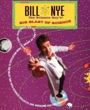 Bill Nye the Science Guys Big Blast of Science