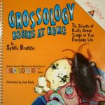 Grossology Begins At Home