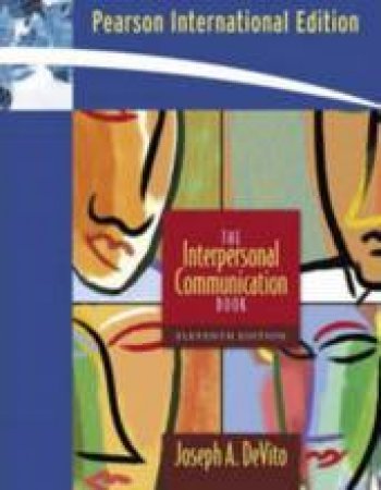 The Interpersonal Communication Book by Joseph A. DeVito