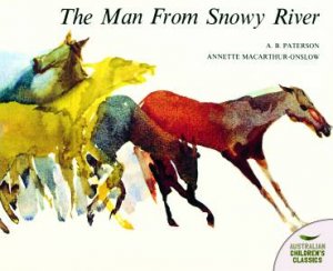 The Man From Snowy River by A B Paterson