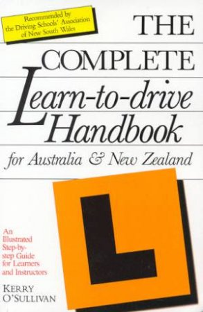 The Complete Learn-To-Drive Handbook by Kerry O'Sullivan