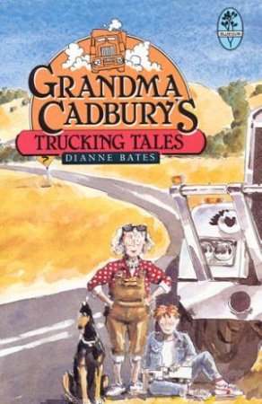 Grandma Cadbury's Trucking Tales by Dianne Bates
