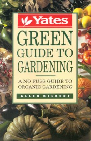 Yates Green Guide To Gardening by Allen Gilbert