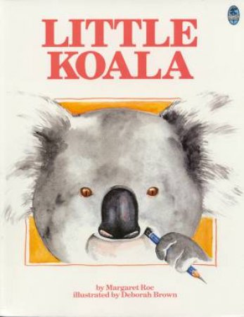 Little Koala by Margaret Roc