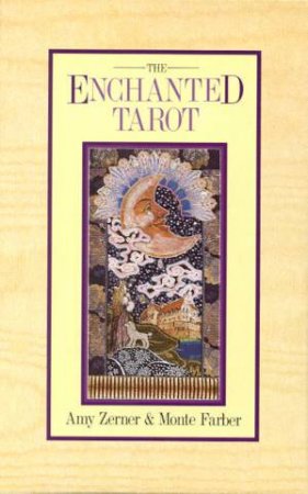 The Enchanted Tarot Pack by Monte Faber & Amy Zerner