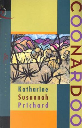 Coonardoo by Katharine S Prichard