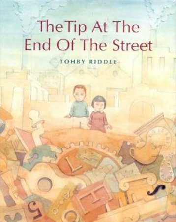 The Tip At The End Of The Street by Tohby Riddle