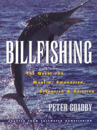 Billfishing by Peter Goadby