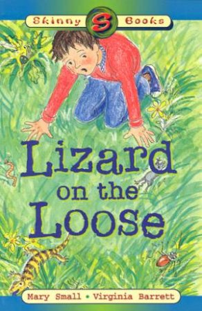 Skinny Books: Lizard On The Loose by Mary Small