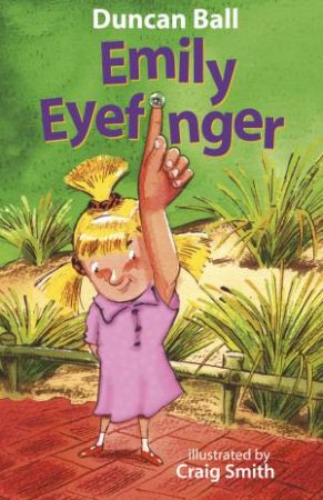 Emily Eyefinger by Duncan Ball