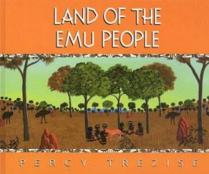 Land Of The Emu People by Percy Trezise