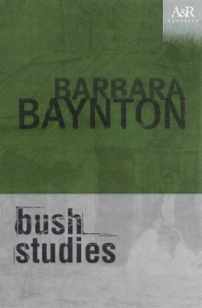 A&R Classics: Bush Studies by Barbara Baynton