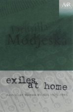 AR Classics Exiles At Home Australian Women Writers 1925  1945