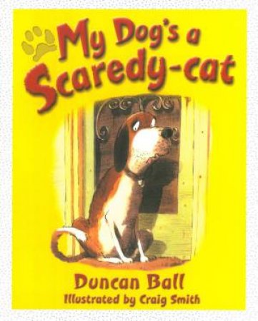 My Dog's A Scaredy-Cat by Duncan Ball