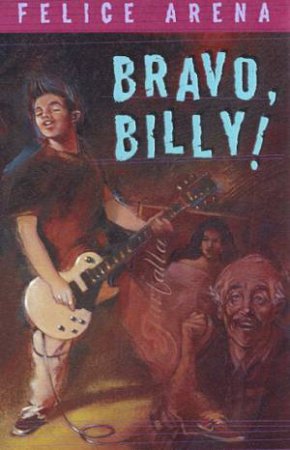 Bravo, Billy! by Felice Arena