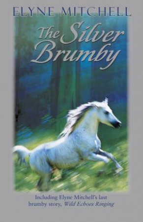 The Silver Brumby by Elyne Mitchell