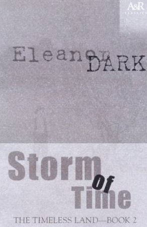 Storm Of Time by Eleanor Dark