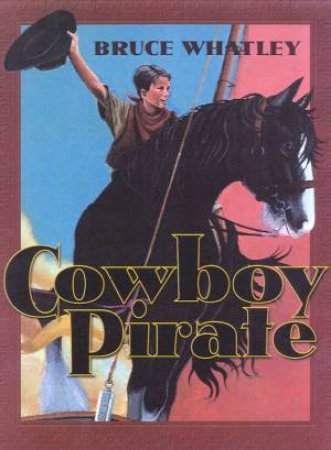 Cowboy Pirate by Bruce Whatley