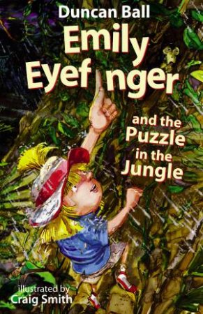 Emily Eyefinger And The Puzzle In The Jungle by Duncan Ball