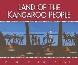 Land Of The Kangaroo People by Percy Trezise