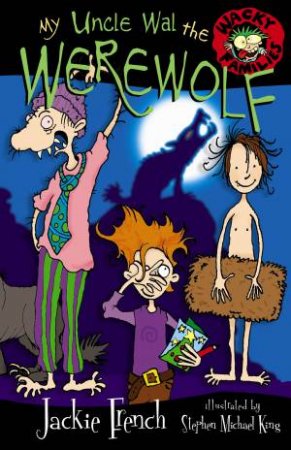My Uncle Wal The Werewolf by Jackie French