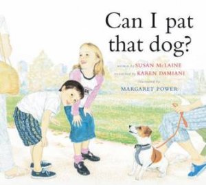 Can I Pat That Dog? by Susan McLaine
