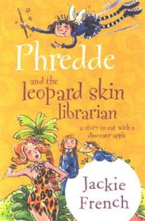 Phredde And The Leopard Skin Librarian by Jackie French