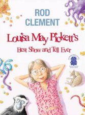 Louisa May Picketts Best Show And Tell Ever