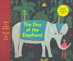 The Day Of The Elephant by Barbara Kerr Wilson