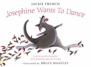 Josephine Wants To Dance by Jackie French