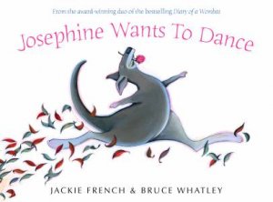 Josephine Wants To Dance by Jackie French