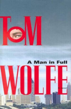 A Man In Full by Tom Wolfe