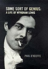 Some Sort Of Genius A Life Of Wyndam Lewis